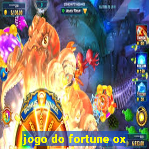 jogo do fortune ox